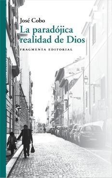 La paradójica realidad de Dios