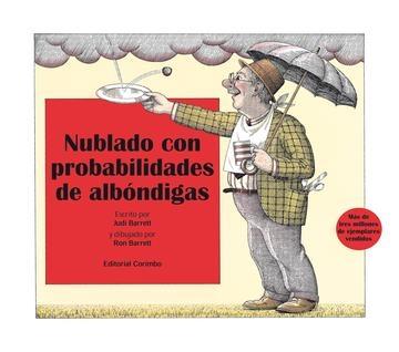 Nublado con probabilidades de albóndigas. 