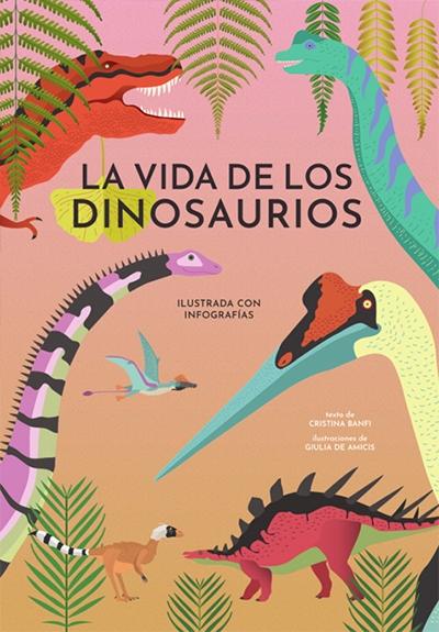 La vida de los Dinosaurios. 