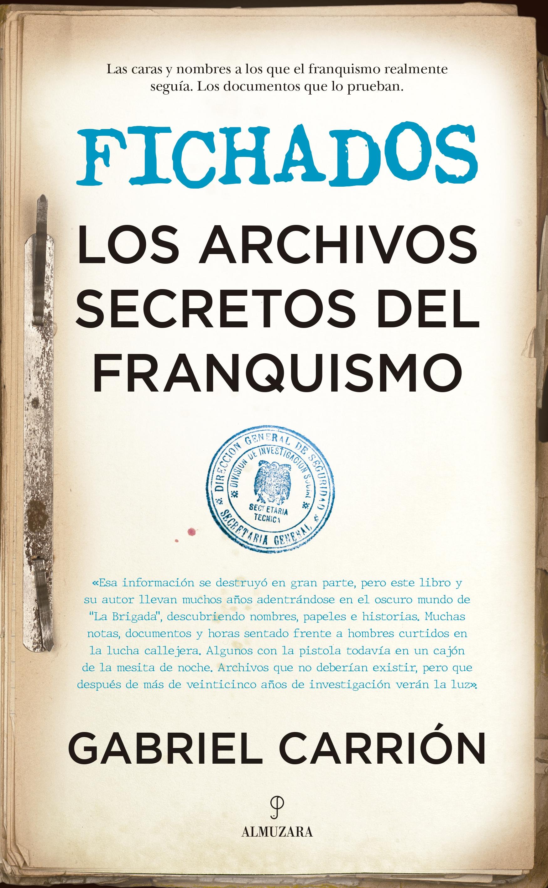 Fichados "Los archivos secretos del franquismo". 