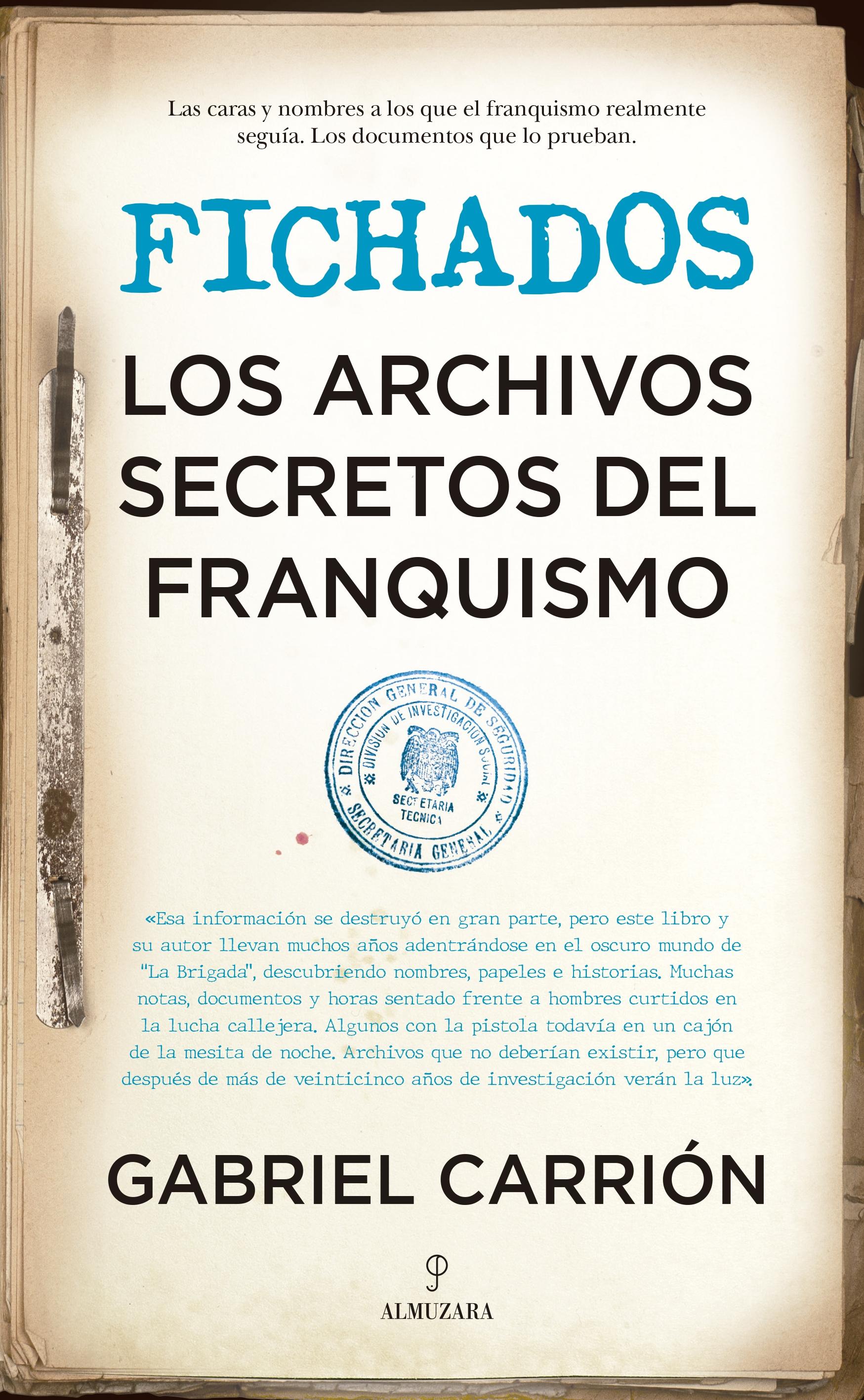 Fichados "Los archivos secretos del franquismo"