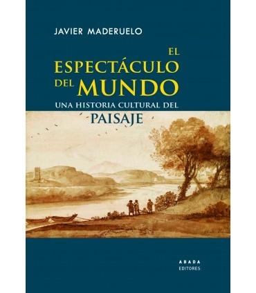 El espectáculo del mundo "Una historia cultural del paisaje". 