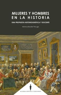 Mujeres y hombres en la historia "Una propuesta historiográfica y docente". 