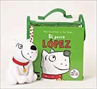 El perro López  "(Pack con muñeco)"