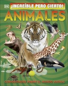 ¡Increíble pero cierto! Animales "Curiosidades sobre el mundo animal".