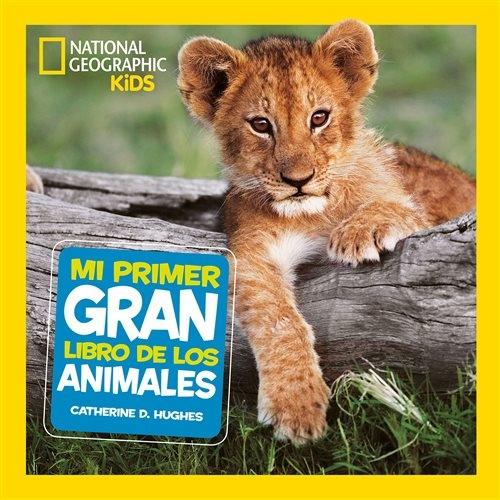 Mi primer gran libro de los animales. 