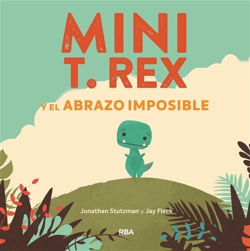 Mini T. Rex y el abrazo imposible. 