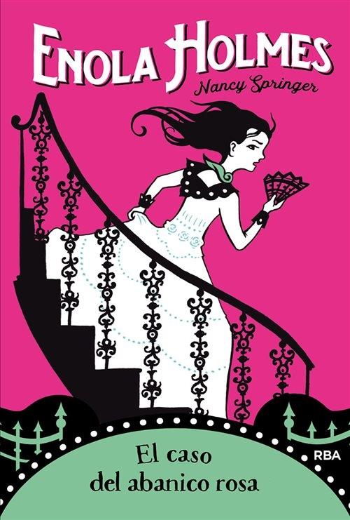 El caso del abanico rosa "(Enola Holmes - 4)"