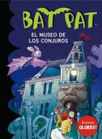 Bat Pat Olores - 4: El museo de los conjuros. 