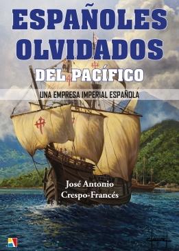 Españoles olvidados del Pacífico "Una empresa imperial española".