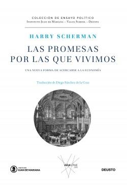 Las promesas por las que vivimos "Una nueva forma de acercarse a la economía". 