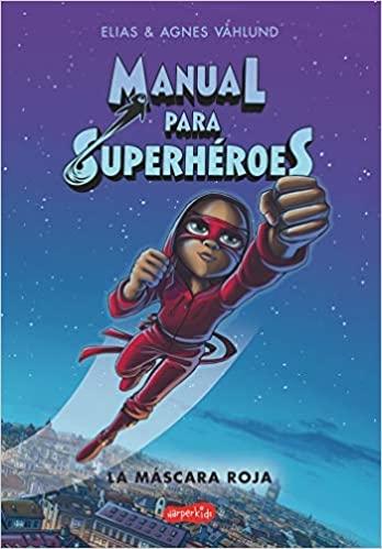 Manual para Superhéroes - 2: La Máscara Roja. 