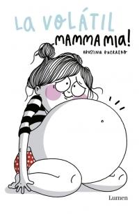 Mamma mía! "(La Volátil)".