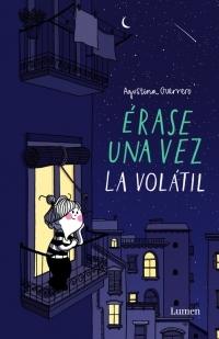 Érase una vez la Volátil "(La Volátil)". 