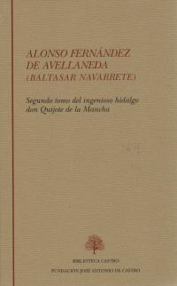 Segundo tomo del ingenioso hidalgo Don Quijote de la Mancha "(Alonso Fernández de Avellaneda)"