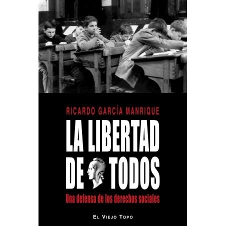 La libertad de todos "Una defensa de los derechos sociales"