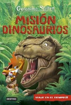 Viaje en el tiempo - 11: Misión Dinosaurios "(Geronimo Stilton)". 