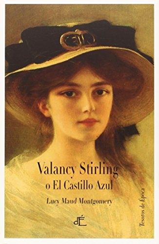 Valancy Stirling o El castillo azul. 