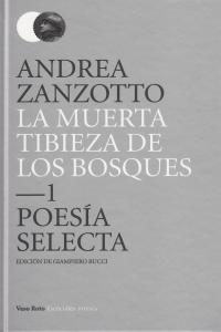 La muerta tibieza de los bosques "Poesía selecta - 1". 