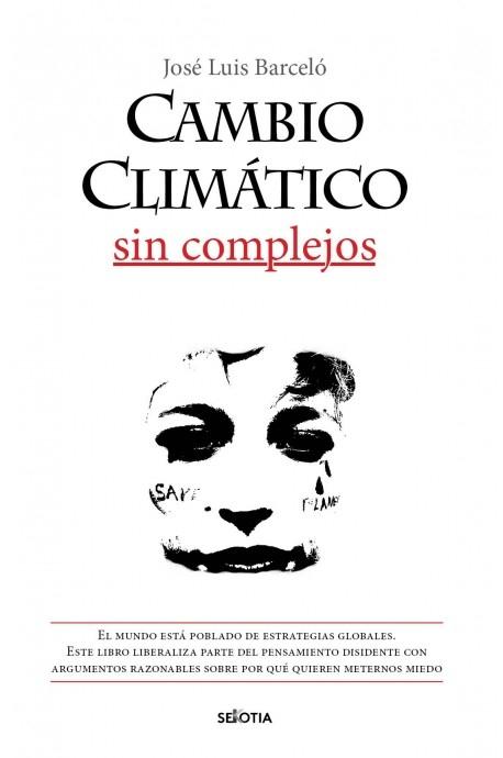 Cambio climático sin complejos. 