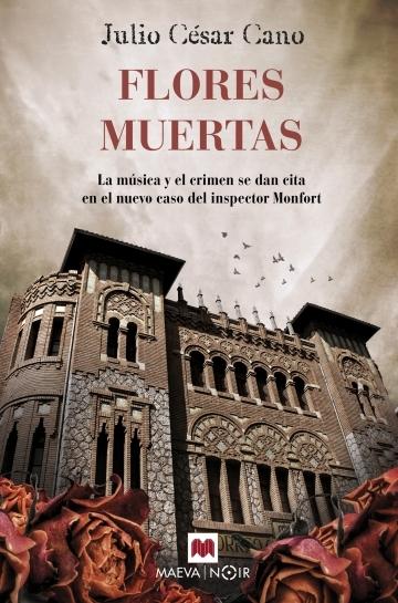 Flores muertas "(La música y el crimen se dan cita en el nuevo caso del inspector Monfort - 4)"