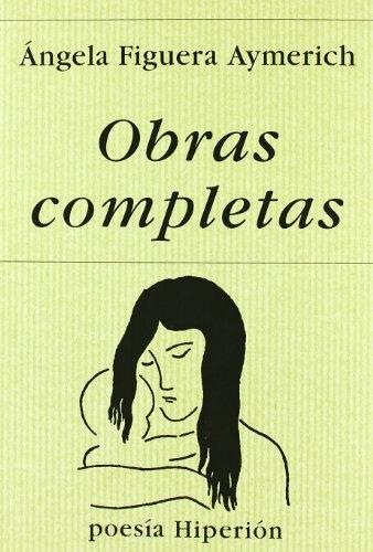 Obras completas "(Ángela Figuera Aymerich)"