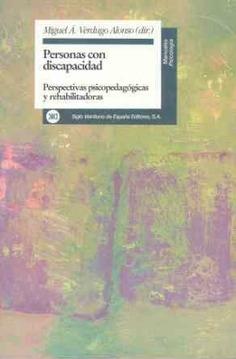 Personas con discapacidad. Perspectivas psicopedagógicas y rehabilitadoras. 