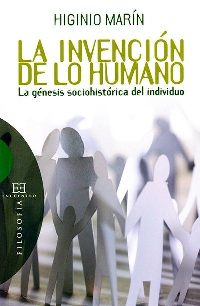 La invención de lo humano "La génesis sociohistórica del individuo". 