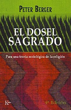 El dosel sagrado "Para una teoría sociológica de la religión". 