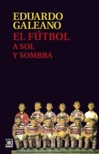 El fútbol a sol y sombra. 