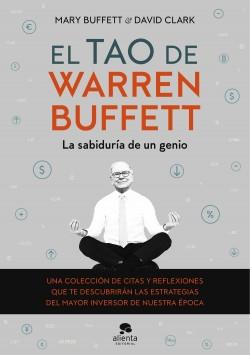 El tao de Warren Buffett "La sabiduría de un genio".