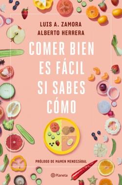 Comer bien es fácil si sabes cómo. 