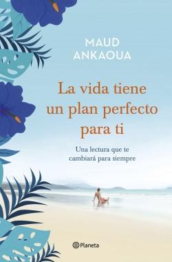 La vida tiene un plan perfecto para ti. 