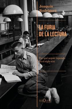 La furia de la lectura "Por qué seguir leyendo en el siglo XXI"