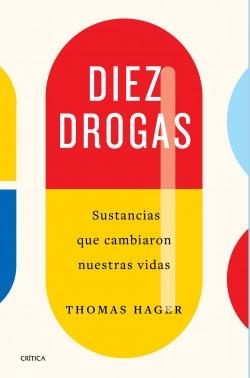 Diez drogas "Sustancias que cambiaron nuestras vidas". 