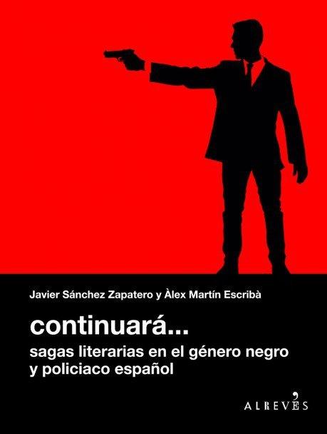 Continuará... Sagas literarias en el género negro y policiaco español . 