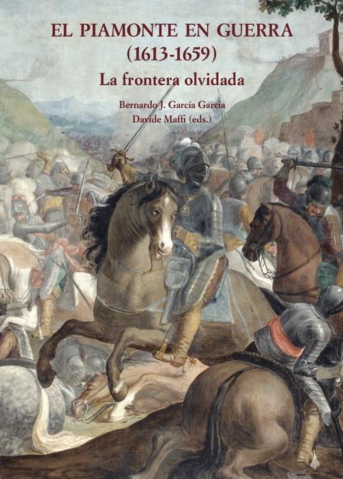 El Piamonte en guerra (1613-1659) "La frontera olvidada"