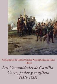 Las Comunidades de Castilla: Corte, poder y conflicto (1516-1525). 