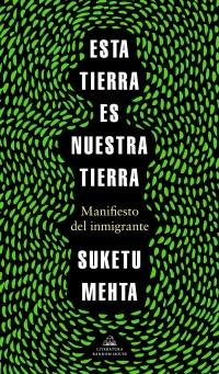 Esta tierra es nuestra tierra "Manifiesto del inmigrante"