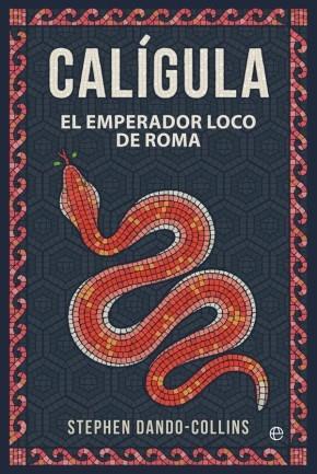 Calígula "El emperador loco de Roma". 