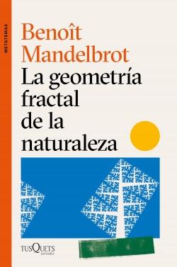 La geometría fractal de la naturaleza.