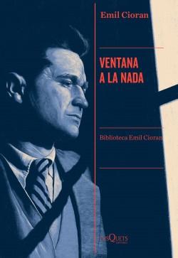 Ventana a la nada "(Biblioteca Emil Cioran - 3)"