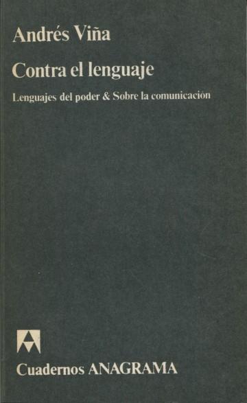 Contra el lenguaje "Lenguajes de poder & Sobre la comunicación". 