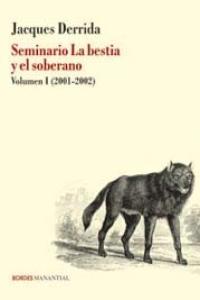 Seminario La bestia y el soberano- Vol. I: (2001-2002). 