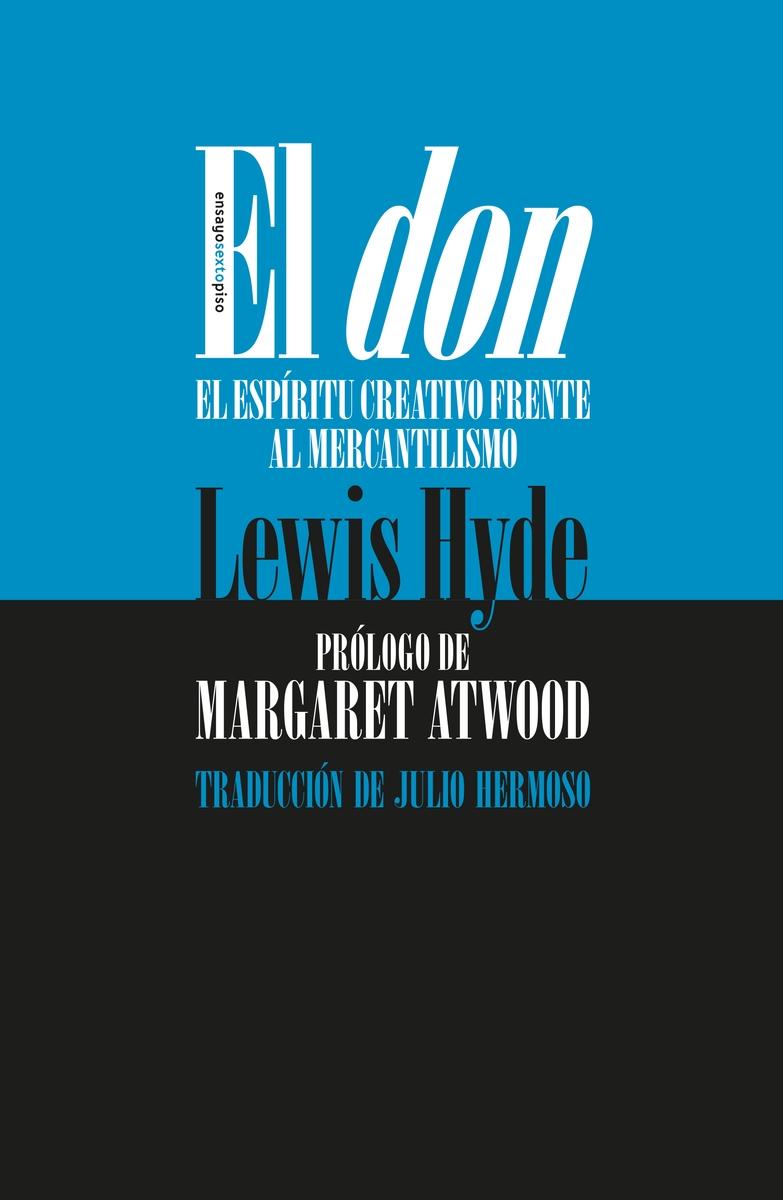 El don "El espíritu creativo frente al mercantilismo".