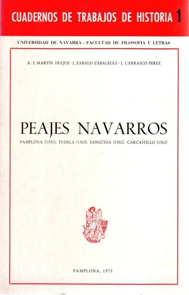 Peajes navarros. Pamplona (1351), Tudela (1365), Sangüesa (1362), Carcastillo (1362). 