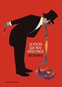La poesía que nos merecemos.