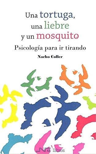Una tortuga, una liebre y un mosquito "Psicología para ir tirando"