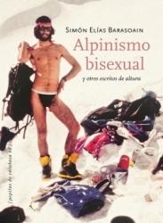 Alpinismo bixexual y otros escritos de altura. 