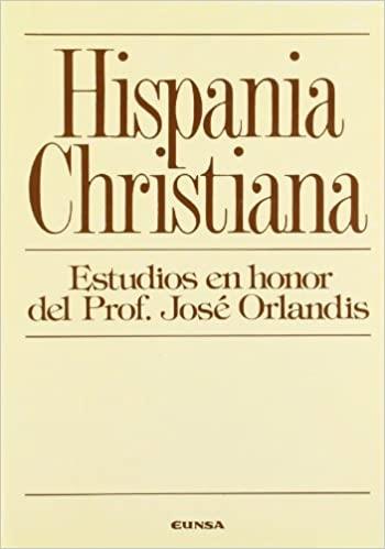 Hispania Christiana "Estudios en honor del profesor J. Orlandís"